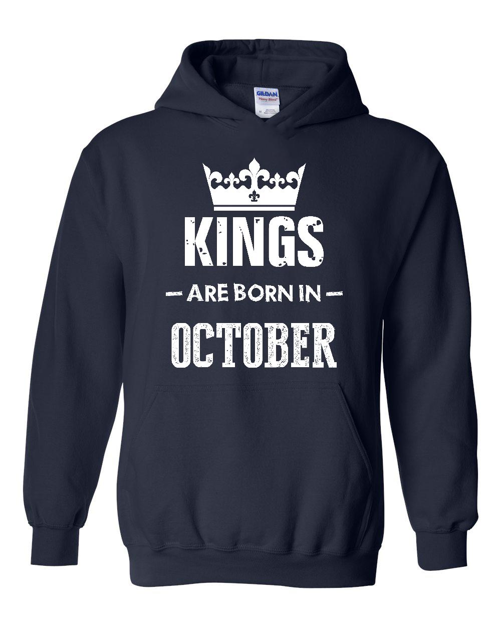 Birthday Gift Kings Are Born In October Hoodie Sweatshirt