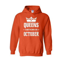 Load image into Gallery viewer, Birthday Gift Queens Are Born in October Hoodie Sweatshirt - slvhasitall
